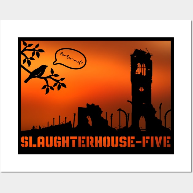 Slaughterhouse Five - Poo-tee-weet? Wall Art by BalancedFlame